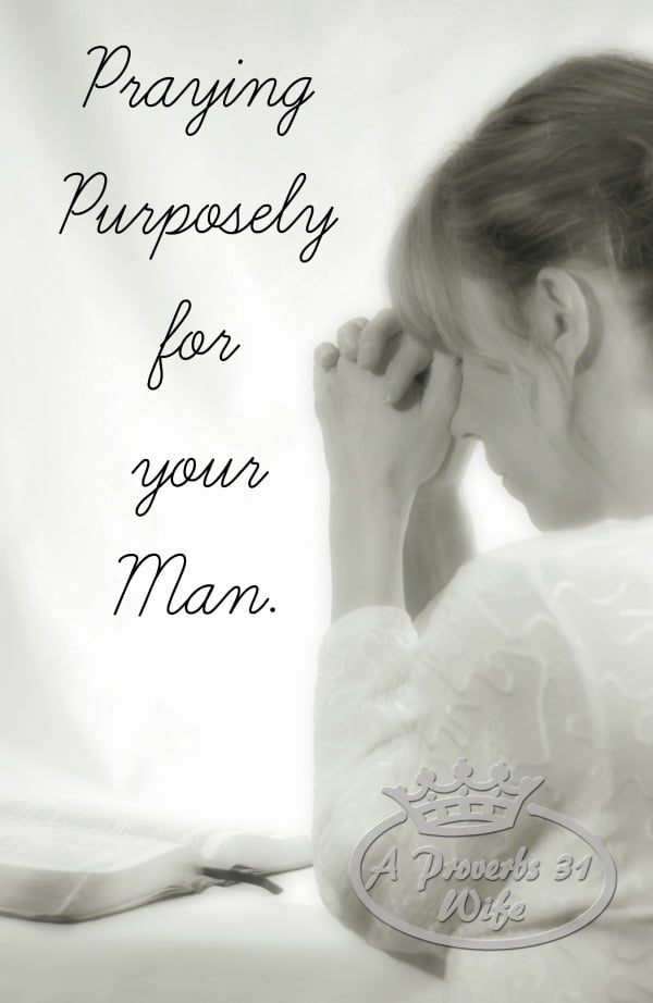 Purposely praying for your man's day. Prayers for my husband