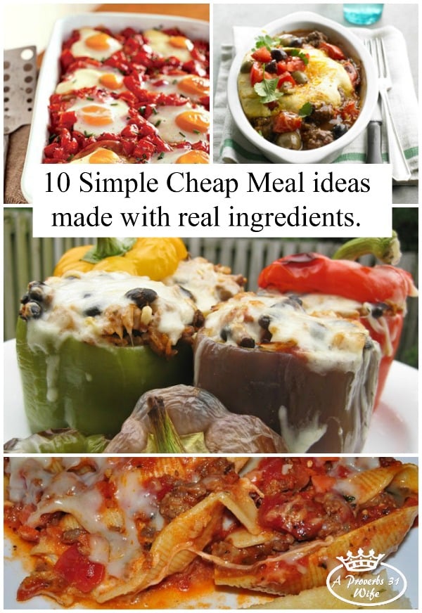 10 Simple cheap meals that are made with whole food ingredients.