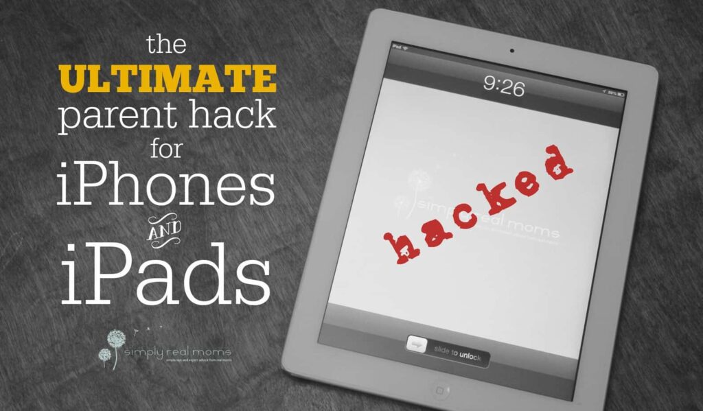 The Ultimate Parent Hack For iPhones and iPads