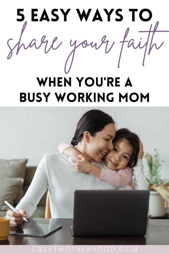 share your faith as a busy working mom
