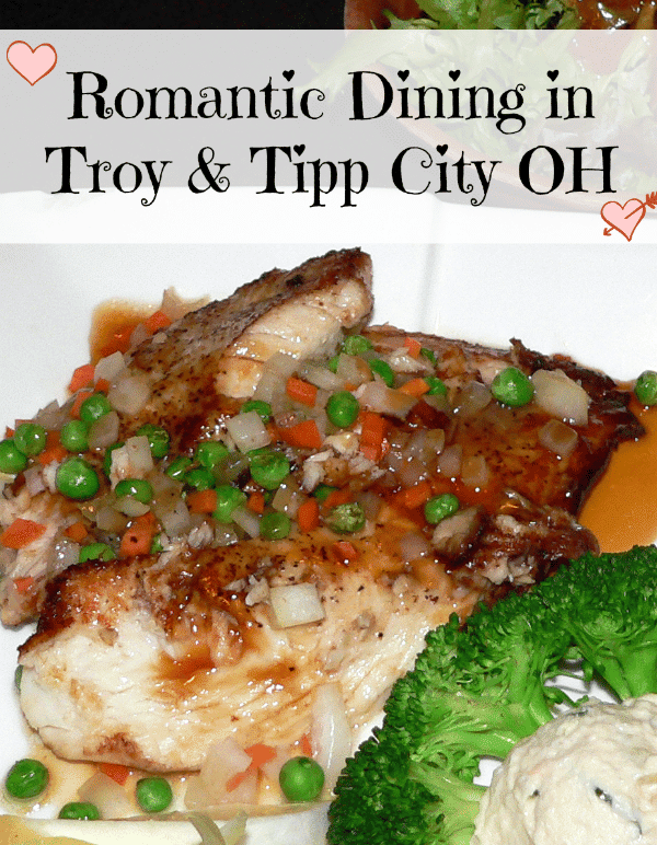 Romantic dining in Troy and Tipp City Ohio. Seriously, these are some of THE best places to eat!