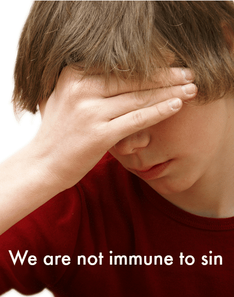 We are not immune to sin