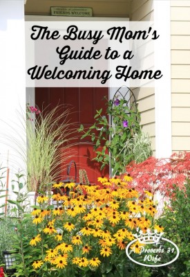 The busy mom's guide to an inviting home. how to enjoy walking in your front door instead of wanting to run from the mess.